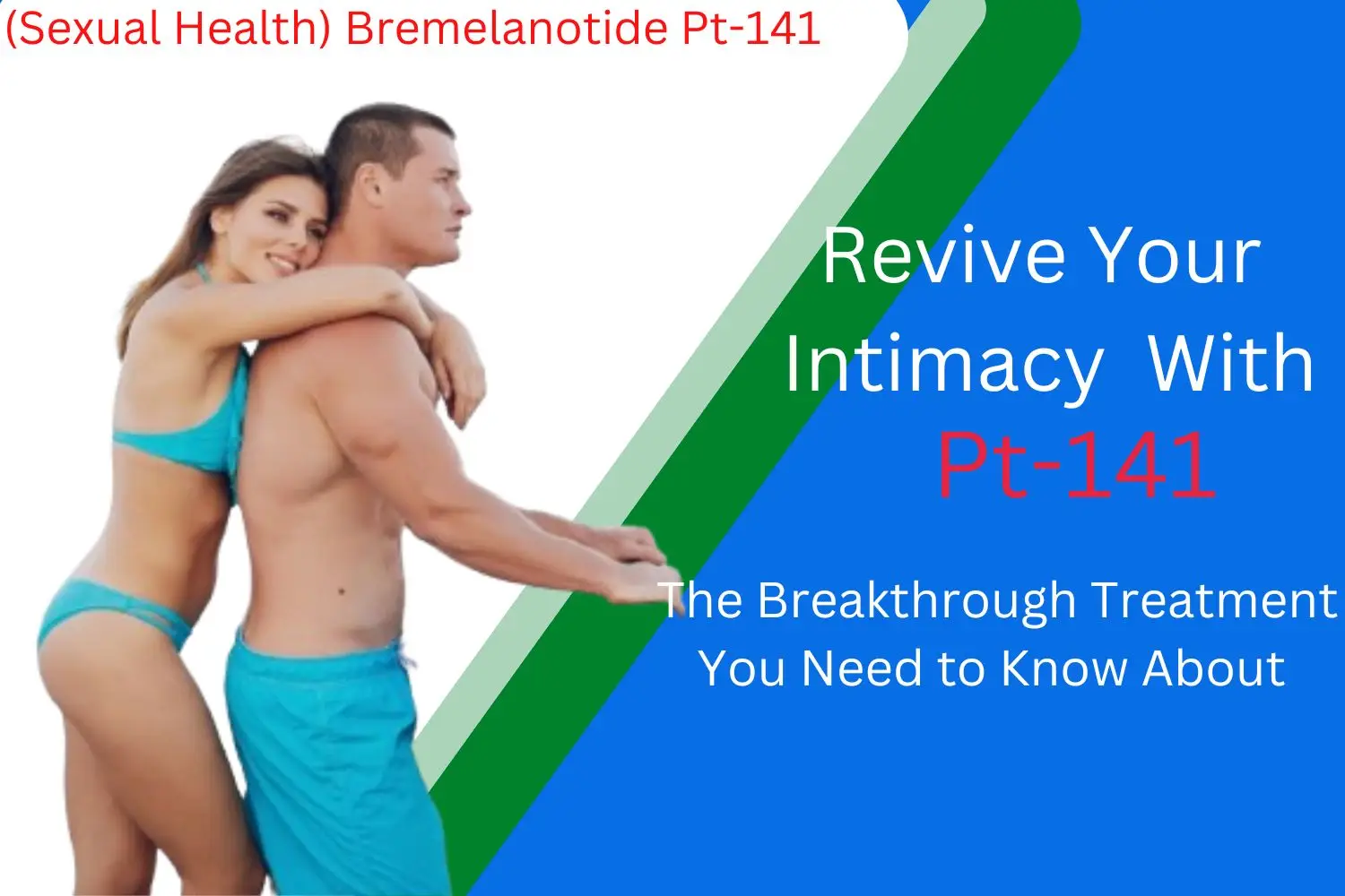 Get A (Sexual Health) Bremelanotide Pt-141